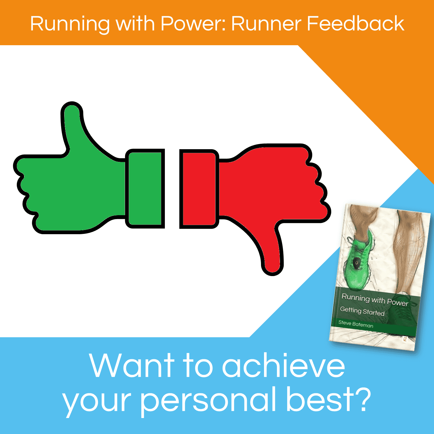 Runner feedback (depicted as a green thumbs up and a red thumbs down)